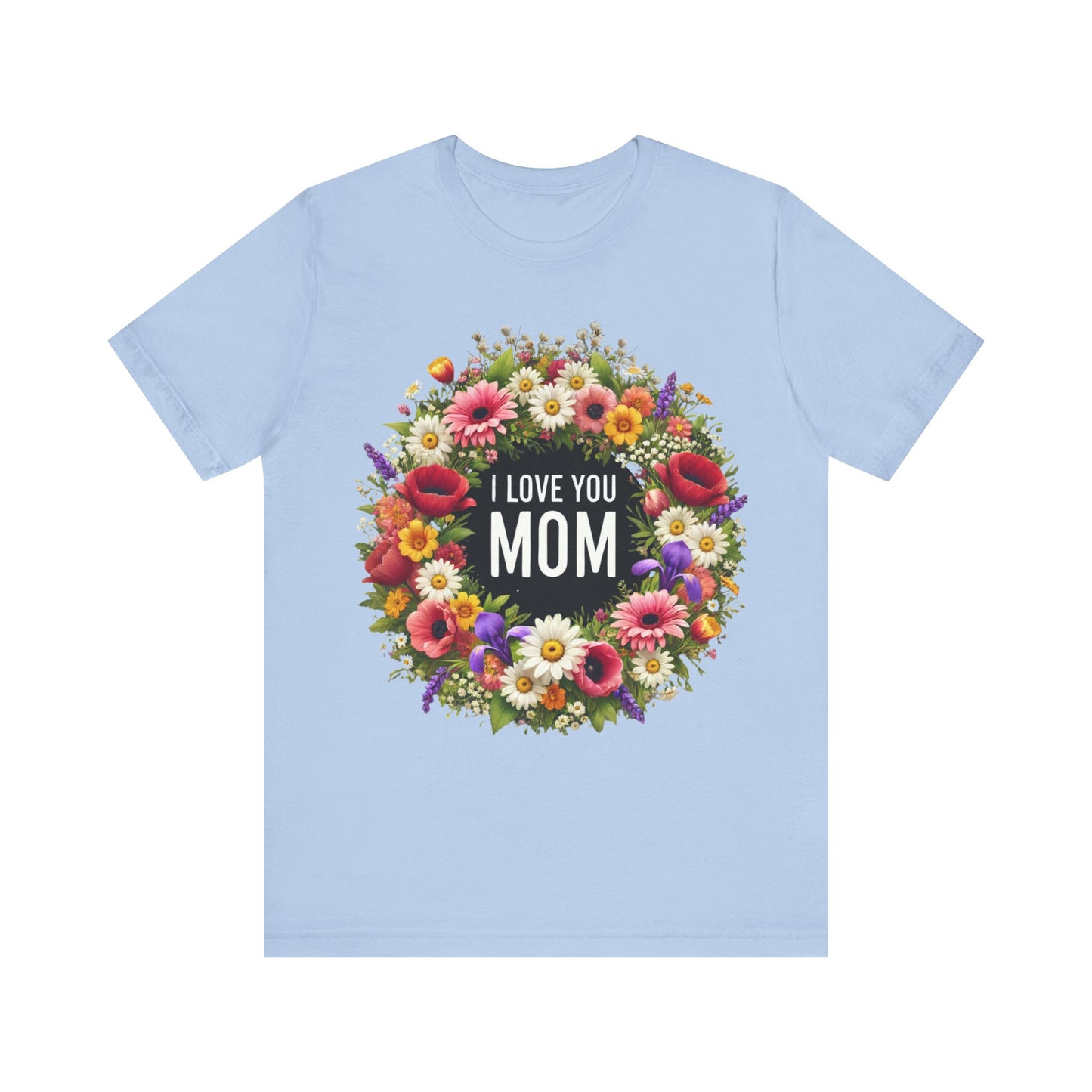 I love you Mom, Mother's day, Mom gift, Floral, Garden, Birthday, Mom Birthday, Love, Gifts, Woman gift, Mom Love, Best friend