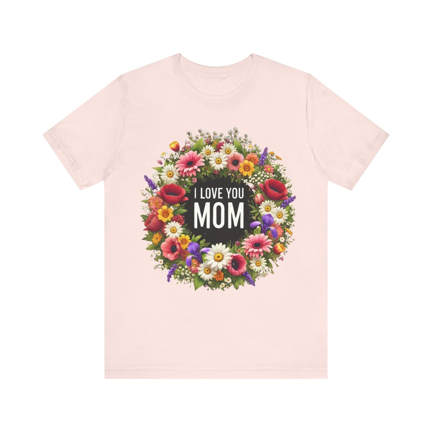 I love you Mom, Mother's day, Mom gift, Floral, Garden, Birthday, Mom Birthday, Love, Gifts, Woman gift, Mom Love, Best friend