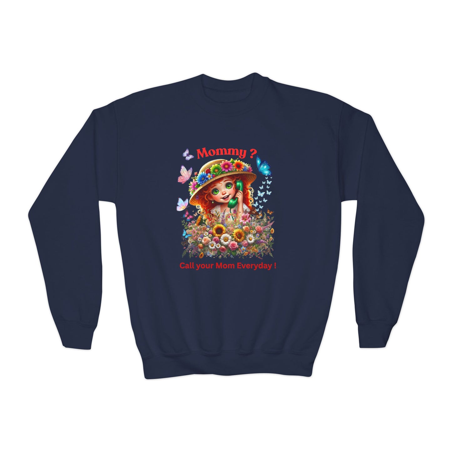 Mommy? Youth Crewneck Sweatshirt - Call Your Mom Everyday!